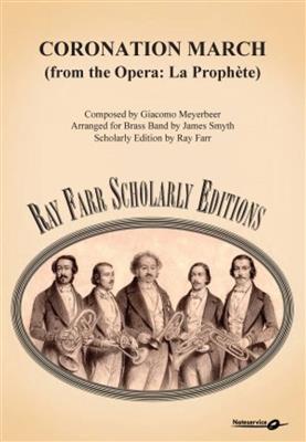 Giacomo Meyerbeer: Coronation March: (Arr. Ray Farr): Brass Band