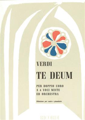 Giuseppe Verdi: Te Deum: (Arr. Gaetano Luporini): Gemischter Chor mit Klavier/Orgel