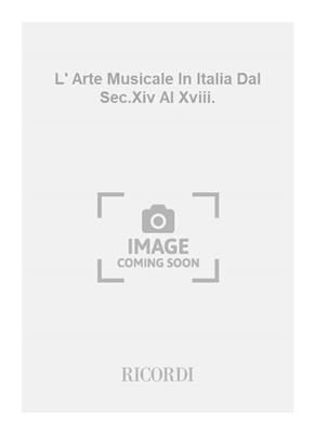 Various: L' Arte Musicale In Italia Dal Sec.Xiv Al Xviii.: Orgel