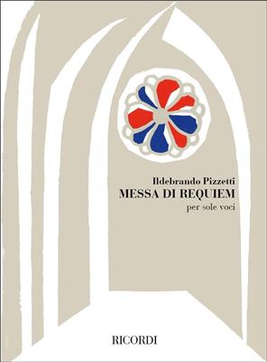 Ildebrando Pizzetti: Messa di Requiem: Gemischter Chor A cappella