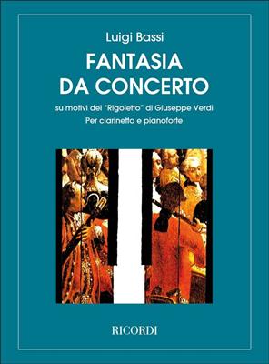 Luigi Bassi: Fantasia da concerto su motivi del "Rigoletto": Klarinette mit Begleitung