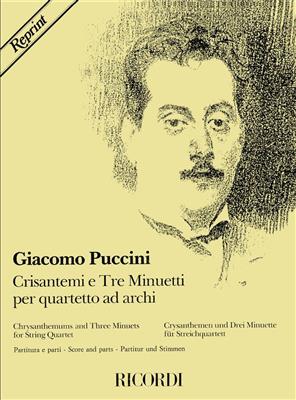 Giacomo Puccini: Chrysanthemums And Three Minuets: Streichquartett