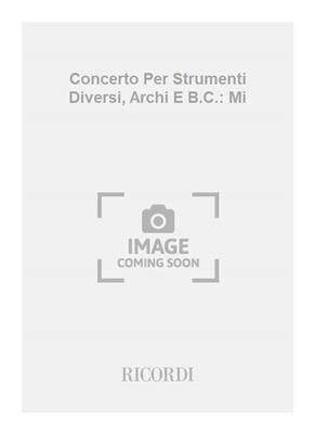 Antonio Vivaldi: Concerto Per Strumenti Diversi, Archi E B.C.: Mi: Orchester