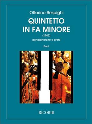 Ottorino Respighi: Quintetto in Fa minore: Klavierquintett