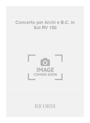 Antonio Vivaldi: Concerto per Archi e B.C. in Sol RV 150: Streichorchester