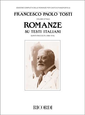Francesco Paolo Tosti: Romanze Su Testi Italiani -V (1866-1916): Gesang mit Klavier
