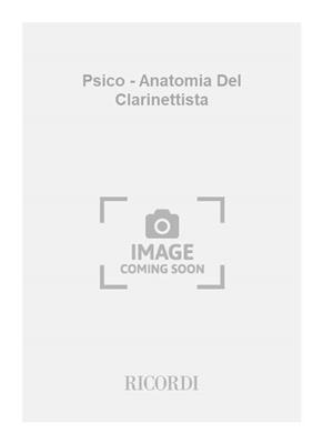 A. Licostini: Psico - Anatomia Del Clarinettista