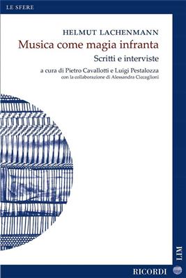Pietro Cavallotti: Musica come magia infranta - Scritti e interviste