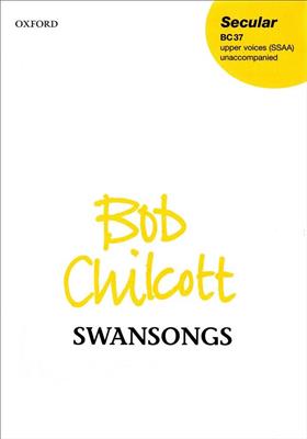 Bob Chilcott: Swansongs: Frauenchor mit Begleitung