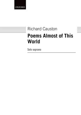 Richard Causton: Poems Almost Of This World: Gesang Solo
