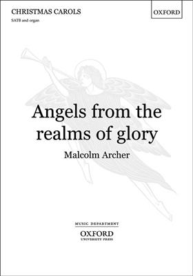 Malcolm Archer: Angels, from the realms of glory: Gemischter Chor mit Begleitung