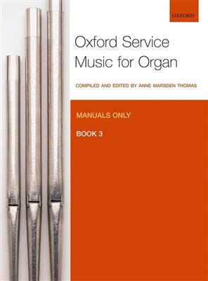 Anne Marsden Thomas: Oxford Service Music 3 Manuals: Orgel