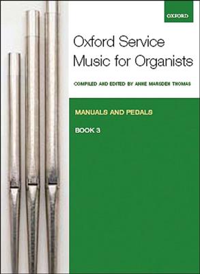 Anne Marsden Thomas: Oxford Service Music 3 Manuals & Pedals: Orgel