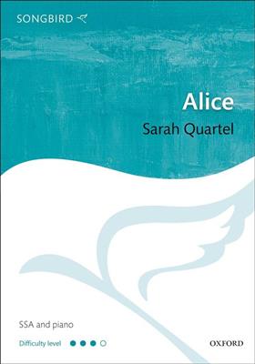 Sarah Quartel: Alice: Gemischter Chor mit Begleitung