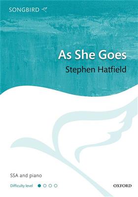 Stephen Hatfield: As She Goes: Frauenchor mit Klavier/Orgel