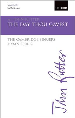John Rutter: The Day Thou Gavest: Gemischter Chor mit Klavier/Orgel