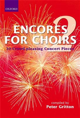 Peter Gritton: Encores for Choirs 2: Gemischter Chor mit Begleitung