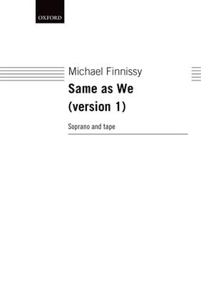 Michael Finnissy: Same As We (Version 1): Gesang Solo