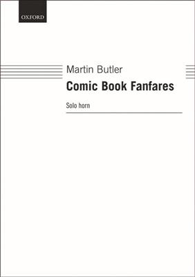 Martin Butler: Comic Book Fanfares: Horn Solo