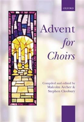 Malcolm Archer: Advent for Choirs: Gemischter Chor mit Klavier/Orgel