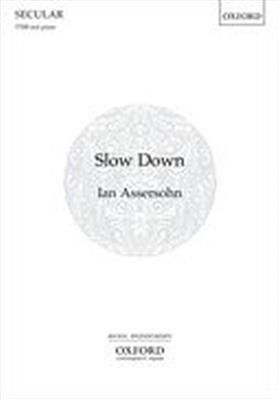 Ian Assersohn: Slow Down: Männerchor mit Klavier/Orgel