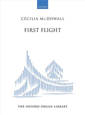 Cecilia McDowall: First Flight: Orgel