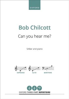 Bob Chilcott: Can you hear me?: Gemischter Chor mit Klavier/Orgel