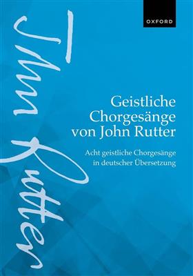 Geistliche Chorgesange von John Rutter: Gemischter Chor A cappella