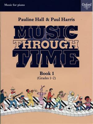 Paul Harris: Music through Time Piano Book 1: Klavier Solo