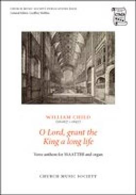 William Child: O Lord grant the King a long life: Gemischter Chor mit Klavier/Orgel