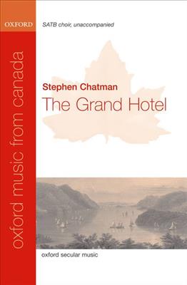Stephen Chatman: The Grand Hotel: Gemischter Chor mit Begleitung
