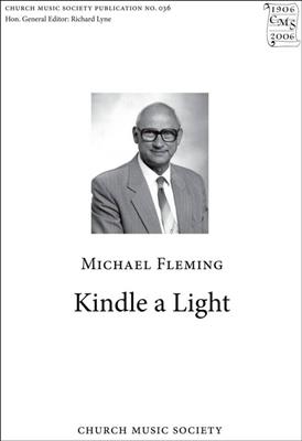 Michael Fleming: Kindle a light: Gemischter Chor mit Begleitung