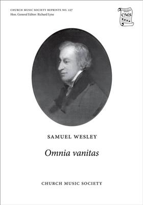 Samuel Wesley: Omnia vanitas: Gemischter Chor mit Begleitung