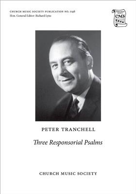 Peter Tranchell: Three Responsorial Psalms: Gemischter Chor mit Begleitung