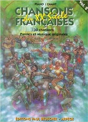 Chansons françaises du XXe siècle Vol.2: Klavier, Gesang, Gitarre (Songbooks)