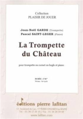 Jean-Noël Garde: La Trompette du Chateau: Trompete mit Begleitung