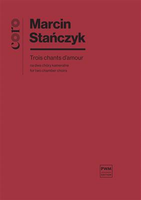 Trois chants d'amour: Gemischter Chor mit Begleitung