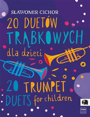 Slawomir Cichor: 20 Trumpet Duets for children and youngsters: Trompete Solo