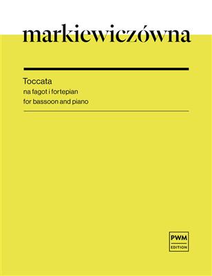 Wladyslawa Markiewiczowna: Toccata For Bassoon and Piano: Fagott mit Begleitung