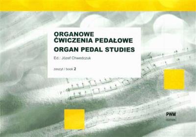 Józef Chwedczuk: Organ Pedal Studies Book 2: Orgel