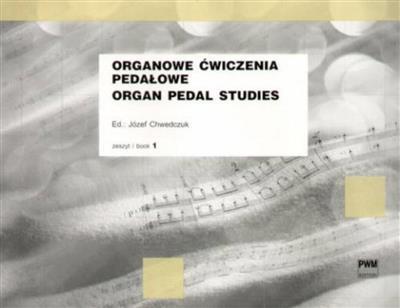 Józef Chwedczuk: Organ Pedal Studies Book 1: Orgel