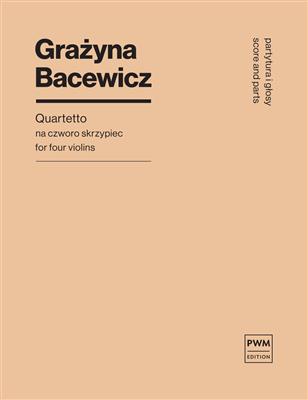 Grazyna Bacewicz: Quartet for 4 Violins: Violinensemble