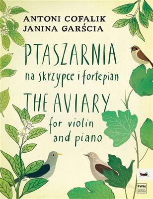Antoni Cofalik: The Aviary: Violine mit Begleitung