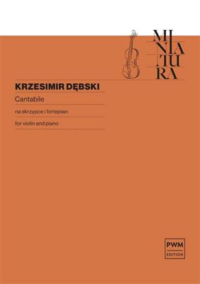 Krzesimir Debski: Cantabile: Violine mit Begleitung