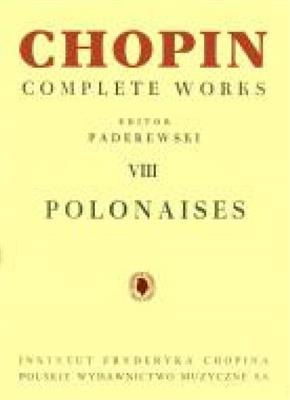 Frédéric Chopin: Complete Works VIII: Polonaises: Klavier Solo