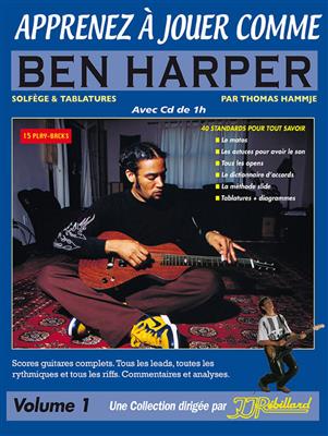 Thomas Hammje: Apprenez A Jouer Comme Ben Harper: Gitarre Solo