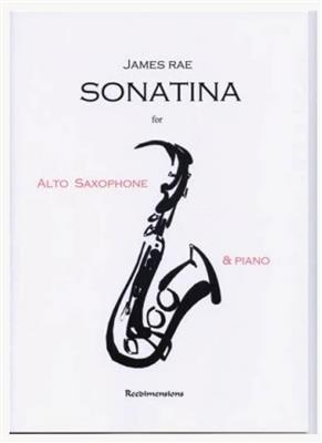 James Rae: Sonatina For Alto Saxophone: Altsaxophon mit Begleitung