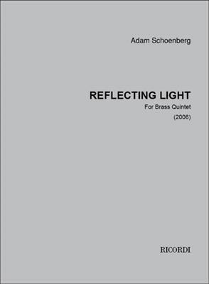 Adam Schoenberg: Reflecting Light (2006): Blechbläser Ensemble