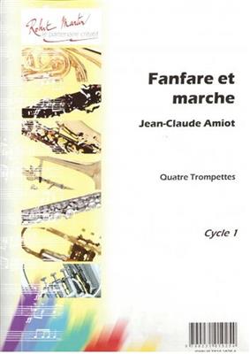 Jean Claude Amiot: Fanfare et Marche: Trompete Ensemble