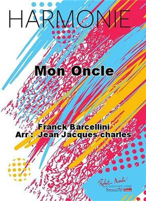 Franck Barcellini: Mon Oncle: Blasorchester